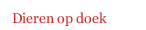Dieren op doek